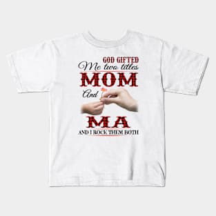 Vintage God Gifted Me Two Titles Mom And Ma Wildflower Hands Flower Happy Mothers Day Kids T-Shirt